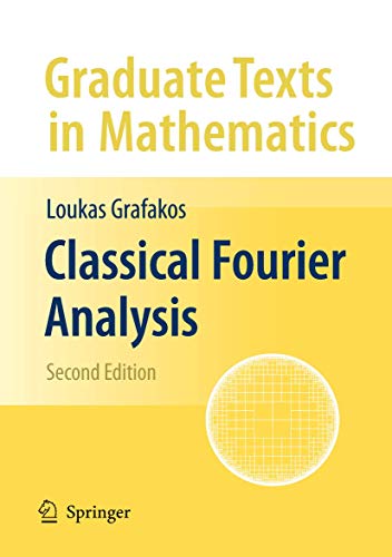 Classical Fourier Analysis (Graduate Texts in Mathematics, Band 249) von Springer